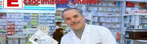 Eczacımızdan Öneriler – Ecz. İbrahim YAVUZ